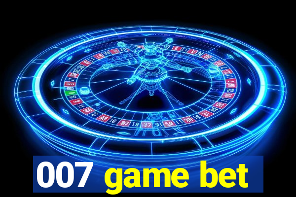 007 game bet